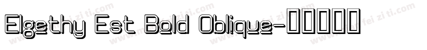 Elgethy Est Bold Oblique字体转换